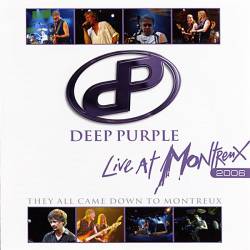 Deep Purple : They All Came Down to Montreux : Live at Montreux 2006
